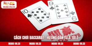 cách chơi baccarat