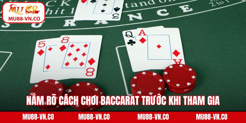 Cách Chơi Baccarat - Hướng Dẫn Từ A Tới Z Cho Người Mới 2 Nắm rõ cách chơi Baccarat trước khi tham gia rất cần thiết